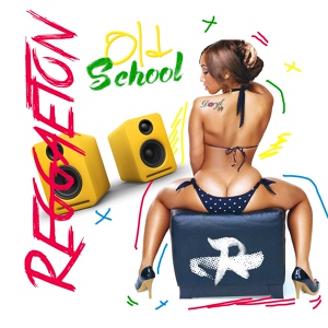 Обложка для Reggaetones - Salud Y Vida (Regueton Viejo)