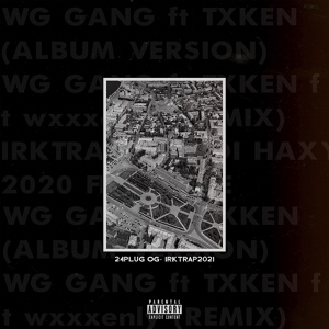 Обложка для 24PLUG OG feat. Txken - Wg Gang