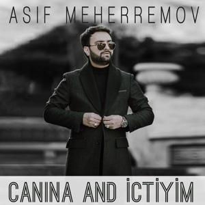 Обложка для Asif Mehheremov - Canına And İçdiyim