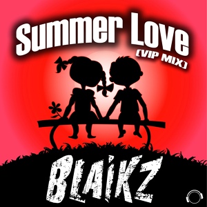 Обложка для BlaikZ - Summer Love (VIP Extended Mix)