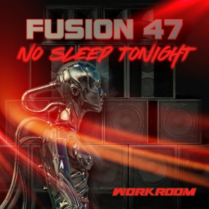 Обложка для Fusion 47 - No Sleep Tonight