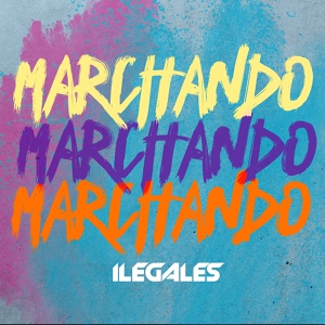 Обложка для Ilegales - Marchando
