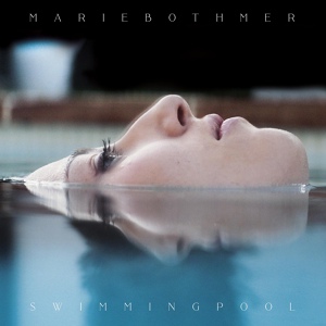 Обложка для Marie Bothmer - Swimmingpool