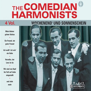 Обложка для The Comedian Harmonists - Wenn ich vergnügt bin, muss ich singen