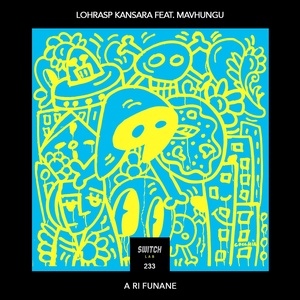 Обложка для Lohrasp Kansara feat. Mavhungu - A Ri Funane