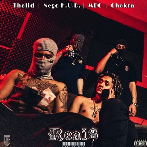 Обложка для Thalid feat. Chakra, MDC, Nego H.U.D - Reai$