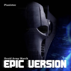 Обложка для Pianistec - Droid Army March (From "Star Wars")