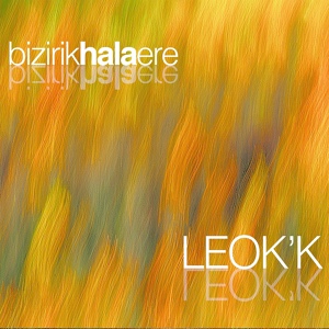 Обложка для LEOK´K - Bizirik Hala Ere