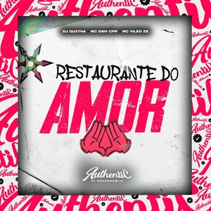 Обложка для MC Davi CPR, MC VILÃO ZS, DJ GUXTHA - Restaurante Do Amor