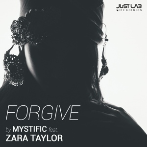 Обложка для Mystific - Forgive (feat. Zara Taylor)