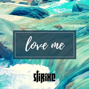 Обложка для StiRixe - LOVE ME