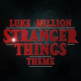 Обложка для Luke Million - Stranger Things Theme (Original Mix) cut version