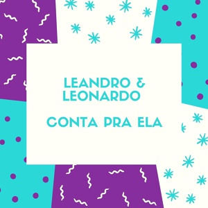 Обложка для Leandro & Leonardo - Conta pra Ela