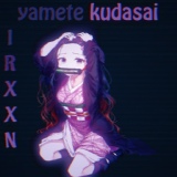 Обложка для IRXXN - Yamete Kudasai