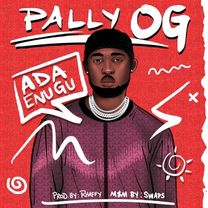 Обложка для Pally OG - Ada Enugu