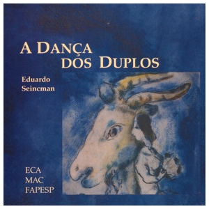 Обложка для Eduardo Seincman - A Dança Lúgubre: Flauta Contralto, Marimba e Piano
