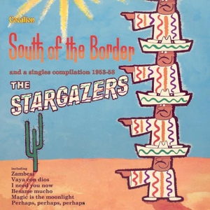 Обложка для The Stargazers - Mexicali Rose