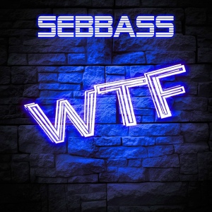 Обложка для Sebbass - WTF