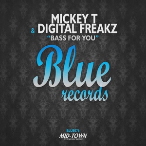 Обложка для Mickey T, Digital Freakz - Bass for You