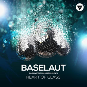 Обложка для Baselaut - Heart Of Glass (Radio Edit) [Clubmasters Records]