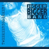 Обложка для Jigger Bigger Band - You're the One That I Want - Walking on Sunshine - Breakaway