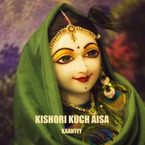 Обложка для KAANTEY - Kishori Kuch Aisa
