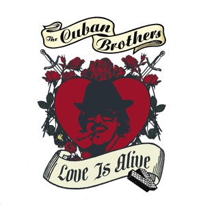 Обложка для The Cuban Brothers - Love Is Alive