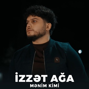 Обложка для İzzət Ağa - Mənim Kimi