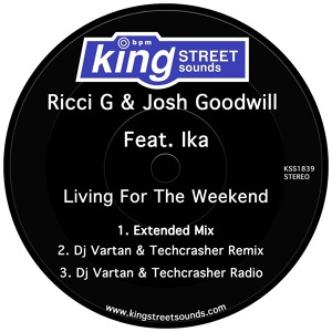 Обложка для Ricci G & Josh Goodwill feat. Ika - Living For The Weekend (DJ Vartan & Techcrasher Remix)