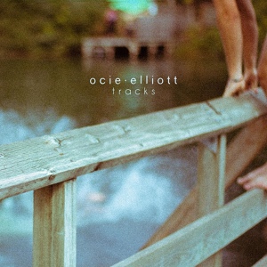 Обложка для Ocie Elliott - Tracks