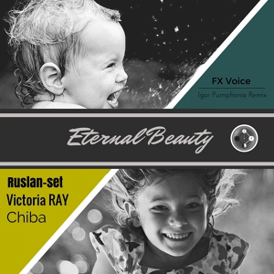 Обложка для Ruslan-set, Chiba, Victoria RAY - Eternal Beauty