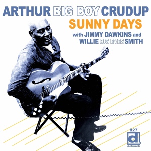 Обложка для Arhtur Big Boy Crudup - She Give Me a Thrill