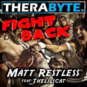 Обложка для Matt Restless feat. Thelilicat feat. Thelilicat - Fight Back