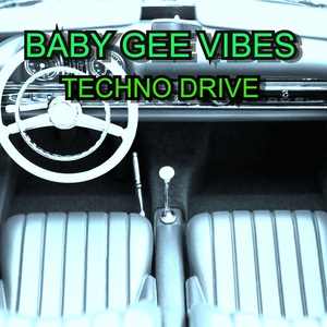 Обложка для BABY GEE VIBES - Techno Drive