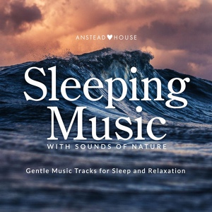 Обложка для Anstead House - Deep Sleep by A Stream (432 Hz for Deep Sleep and Relaxation)