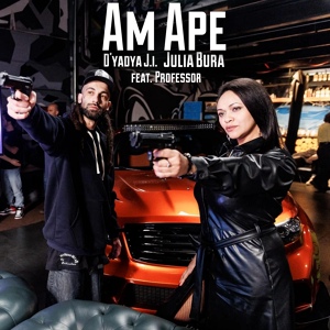 Обложка для D'yadya J.i., Julia Bura - Am Ape (feat. Professor)