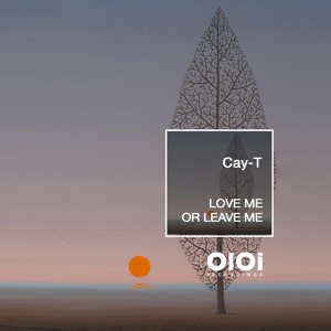 Обложка для Cay-T - Love Me Or Leave Me