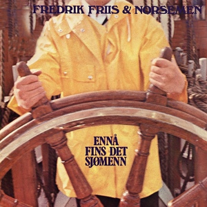Обложка для Fredrik Friis/The Norsemen - Det er godt å være sjømann