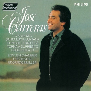 Обложка для José Carreras, English Chamber Orchestra, Edoardo Muller - Cannio: O surdato 'nnamurato
