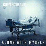 Обложка для Citizen Soldier - Alone With Myself