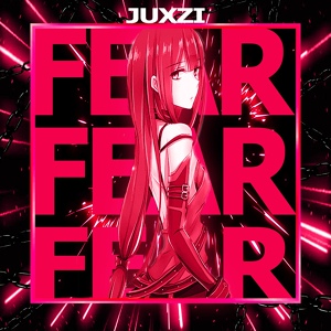 Обложка для JUXZI - FEAR