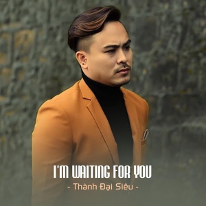 Обложка для Thành Đại Siêu feat. Star Online - I'm Waiting For You