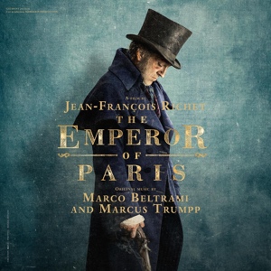 Обложка для Marco Beltrami & Marcus Trumpp - 2018 - L'Empereur de Paris - 11. Promotion
