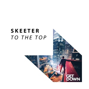 Обложка для Skeeter - To the Top