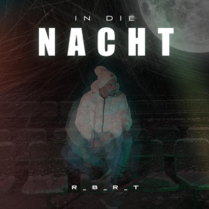 Обложка для R_B_R_T - In Die Nacht