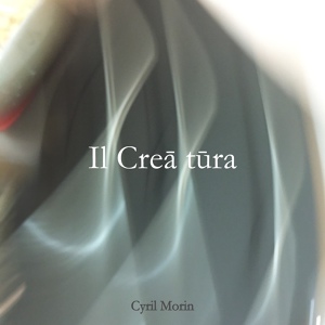 Обложка для Cyril Morin - Il crea tura