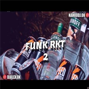 Обложка для DJ ALEX - Funk RKT 2