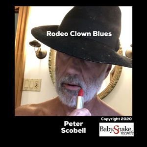 Обложка для Peter Scobell - Rodeo Clown Blues