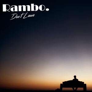 Обложка для Rambo. - Don't Leave
