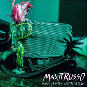 Обложка для Maxi Trusso - Nobody Is Lonely - SSO-Tru Version